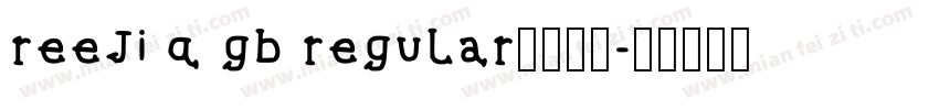 reeji q gb regular字体下载字体转换